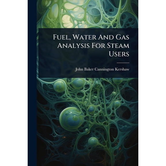 Fuel, Water And Gas Analysis For Steam Users, (Paperback)