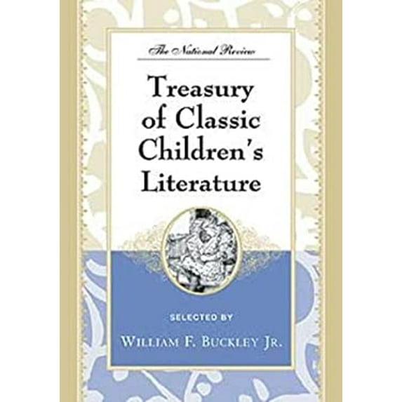 Pre-Owned The National Review Treasury of Classic Children's Literature, Volume II: Selected by William F. Buckley Jr. (Hardcover) 0962784176 9780962784170