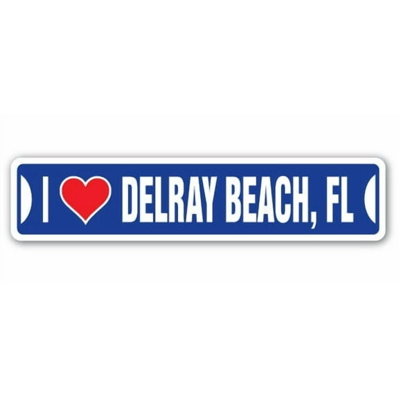 I LOVE DELRAY BEACH FLORIDA Street Sign fl city state us wall road décor gift