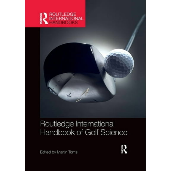 Routledge International Handbooks Routledge International Handbook of Golf Science, (Paperback)
