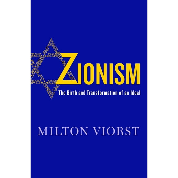 Zionism : The Birth and Transformation of an Ideal (Hardcover)
