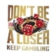 thumbnail image 2 of Cotton Short Sleeve funny don't be a loser keep gambling T-Shirt for Men Women Menswear Top, 2 of 7