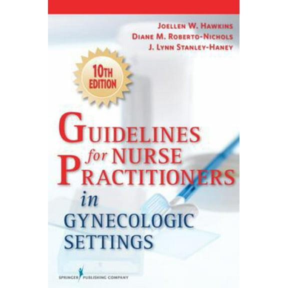 Pre-Owned Guidelines for Nurse Practitioners in Gynecologic Settings, Tenth Edition (Paperback) 0826129625 9780826129628