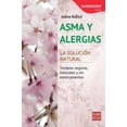 thumbnail image 1 of ASMA Y ALERGIAS LA SOLUCION NATURAL ROBINBOOK 9788499173214, 1 of 2