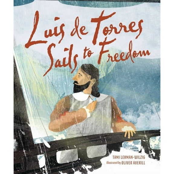 Luis de Torres Sails to Freedom, (Hardcover)