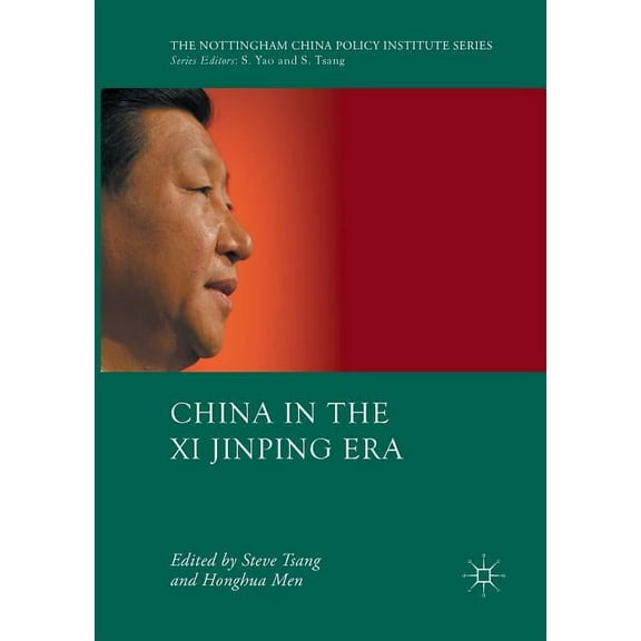 Nottingham China Policy Institute China in the XI Jinping Era, (Paperback)