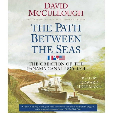 The Path Between the Seas : The Creation of the Panama Canal, 1870-1914