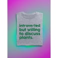 thumbnail image 3 of Introverted, Except For Plants T-Shirt Men -Smartprints Designs, Male x-Large, 3 of 4