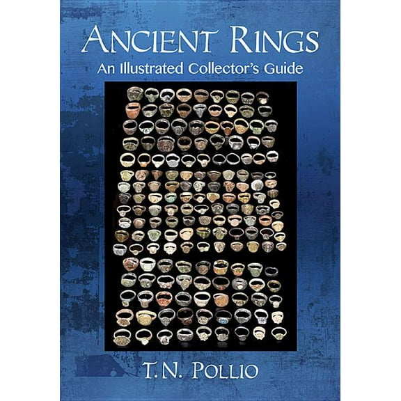 Ancient Rings: An Illustrated Collector's Guide, (Paperback)