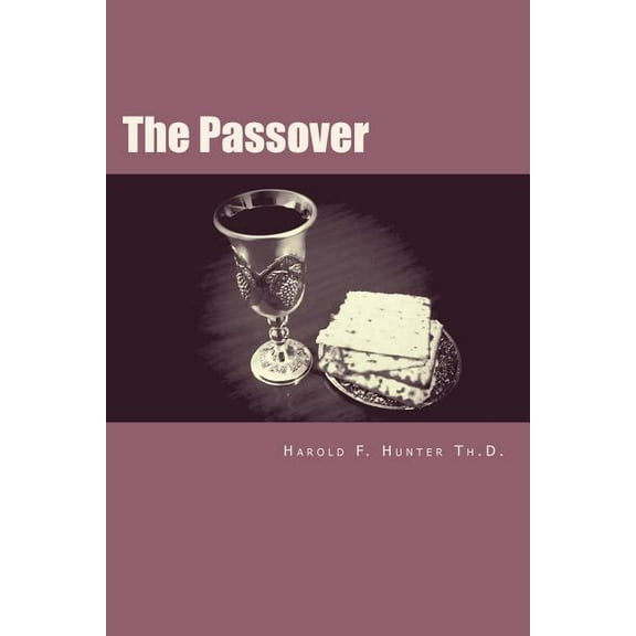 The Passover: Old Truths for Today's World, (Paperback)