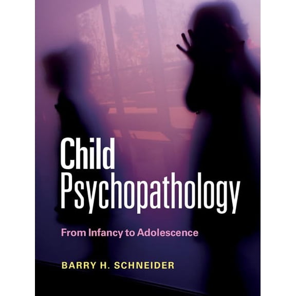 Pre-Owned Child Psychopathology: From Infancy to Adolescence, 9780521152112, 0521152119, Paperback, Illustrated edition