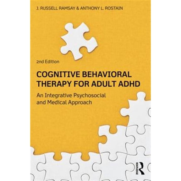 Pre-Owned Cognitive Behavioral Therapy for Adult ADHD: An Integrative Psychosocial and Medical Approach, (Paperback)