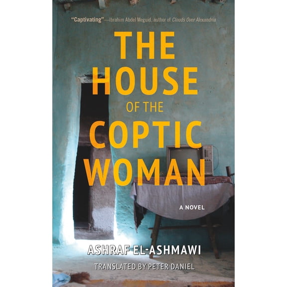 Hoopoe Fiction The House of the Coptic Woman, (Hardcover)