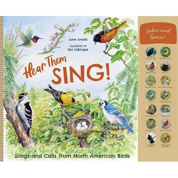 Hear Them Sing: A Kid's Book of North American Bird Songs and Calls, (Hardcover)