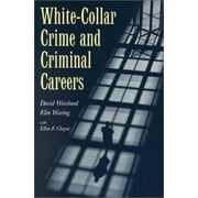 White-Collar Crime and Criminal Careers [Paperback - Used]