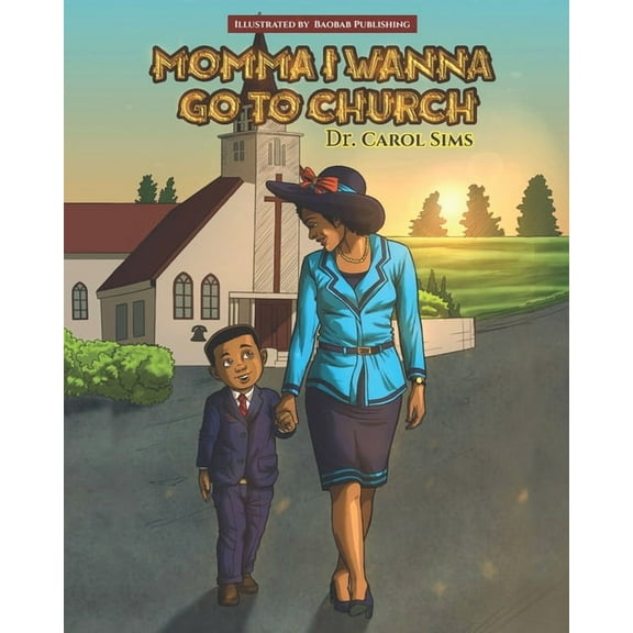 Momma I Wanna Go To Church (Paperback)