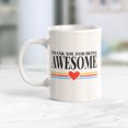 thumbnail image 2 of Thank You For Being Awesome 11oz Coffee Mug, 2 of 3