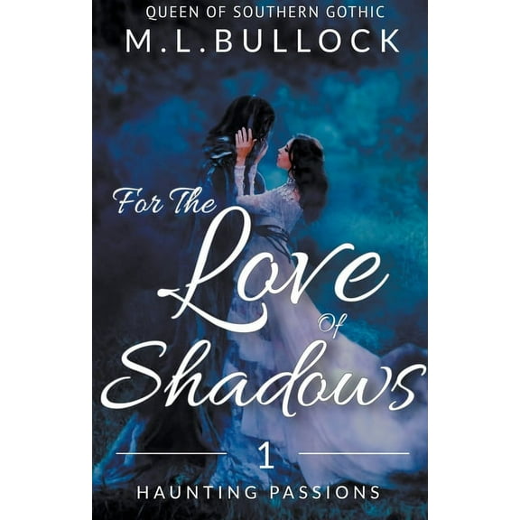 Haunting Passions For the Love of Shadows, Book 1, (Paperback)