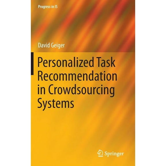 Progress in Is Personalized Task Recommendation in Crowdsourcing Systems, (Hardcover)