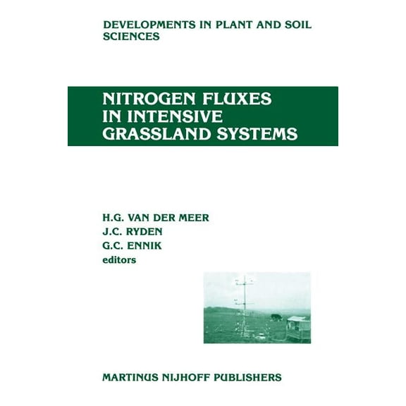 Developments in Plant and Soil Sciences Nitrogen Fluxes in Intensive Grassland Systems, Book 23, (Paperback)