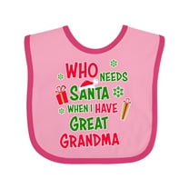 Inktastic Who Needs Santa when I Have Great Grandma Boys or Girls Baby Bib
