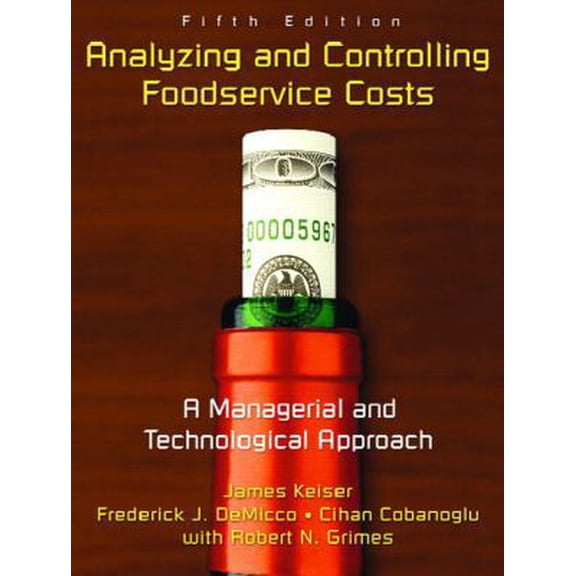 Pre-Owned Analyzing And Controlling Foodservice Costs: A Managerial and Technological Approach (Paperback) 0131191128 9780131191129