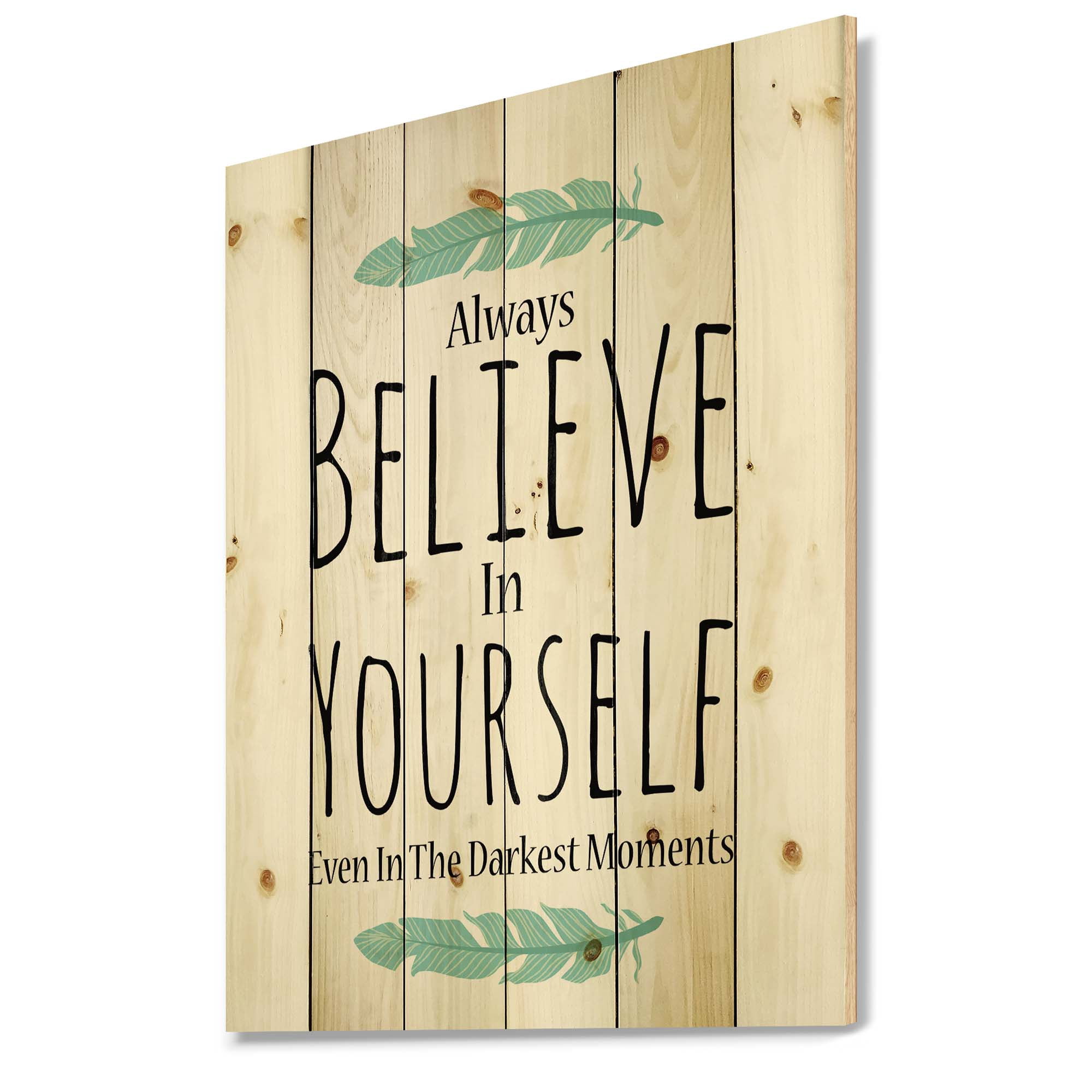 Designart 'Believe In Yourself Quote On White' Traditional Print on Natural Pine Wood