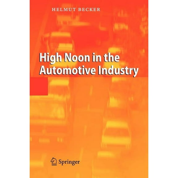 High Noon in the Automotive Industry, (Paperback)