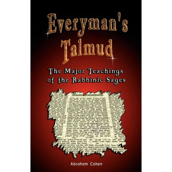 Everyman's Talmud: The Major Teachings of the Rabbinic Sages, (Paperback)