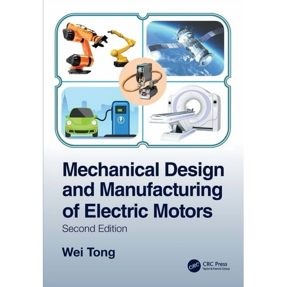 Mechanical Design and Manufacturing of Electric Motors, (Paperback)
