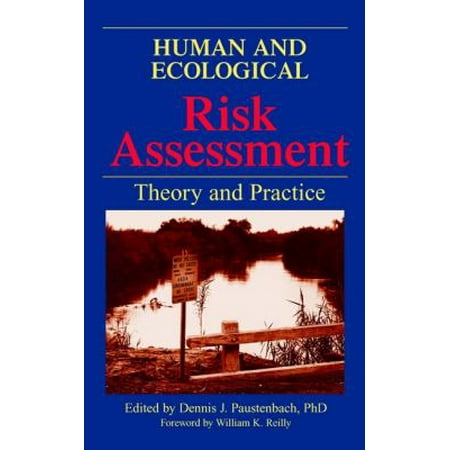 Human and Ecological Risk Assessment : Theory and Practice, Used [Hardcover]