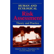 Human and Ecological Risk Assessment : Theory and Practice, Used [Hardcover]
