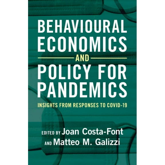 Behavioural Economics and Policy for Pandemics, (Hardcover)