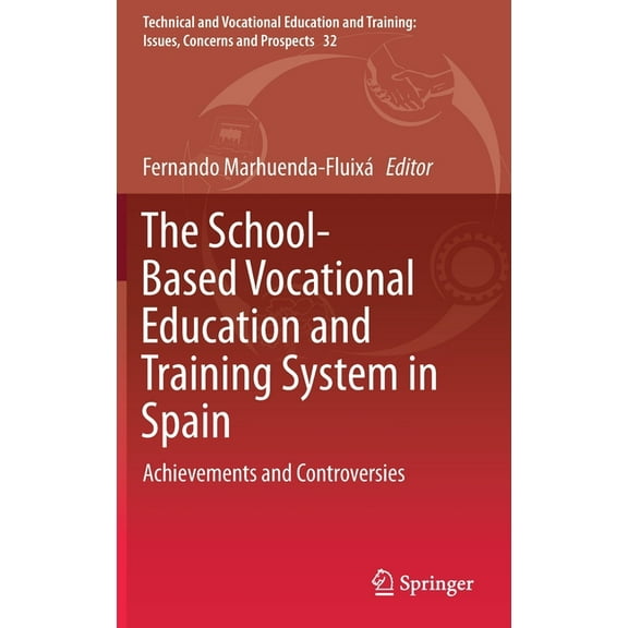 Technical and Vocational Education and Training: Issues, Con: The School-Based Vocational Education and Training System in Spain (Hardcover)