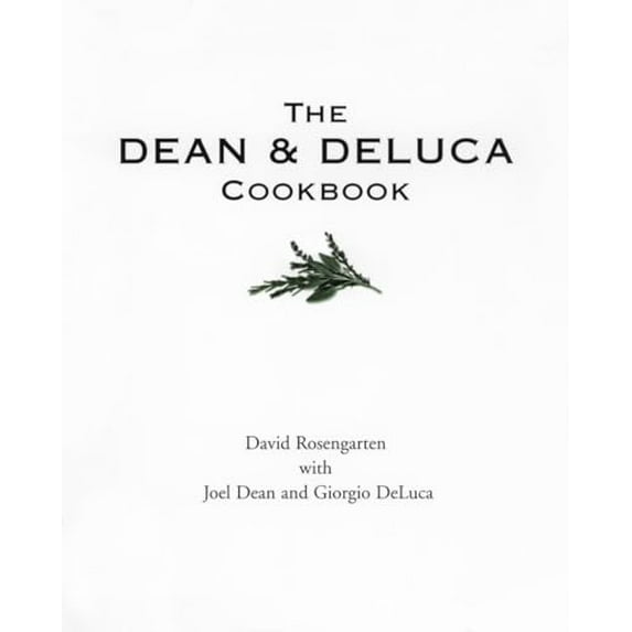 Pre-Owned The Dean and DeLuca Cookbook, 9780679770039, 0679770038, Paperback, First Edition edition