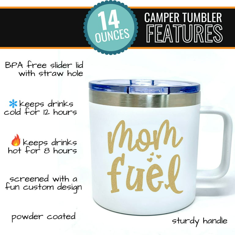 Mom Fuel 14 oz Camper White Tumbler