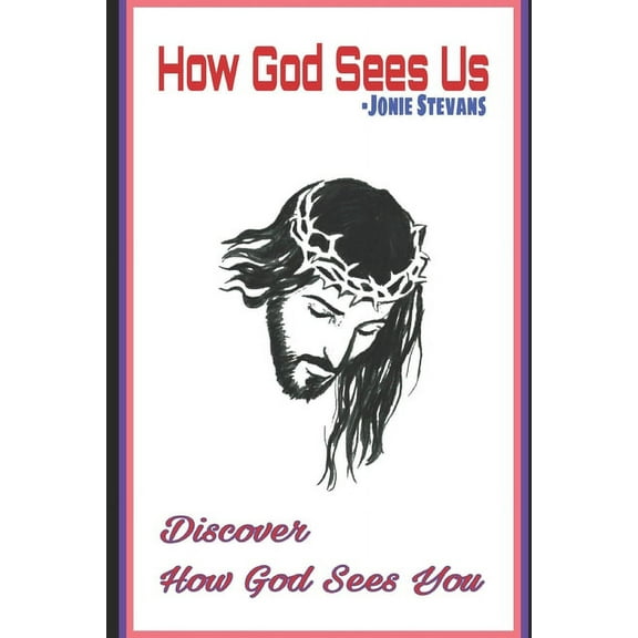 How God Sees US : Discover How God Sees You (Paperback)