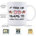 thumbnail image 4 of 30th Birthday Gifts for Women - It Took Me 30 Years To Look This Good Mug - 30 Year Old Present Ideas for Mom, Daughter, Sister, Wife, Friend, Cousin, Aunt, Coworker - 11 oz Coffee Mug, 4 of 5
