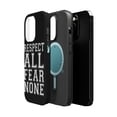 thumbnail image 2 of DistinctInk Tough Case for Apple iPhone 13 Pro MAX (6.7" Screen), Compatible with MagSafe Charging - Respect All Fear None, 2 of 6