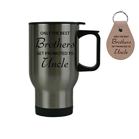Only the Best Brothers Get Promoted to Uncle 14 oz Stainless Steel Travel Coffee Mug Bundle with Leather Keychain - Gift for New