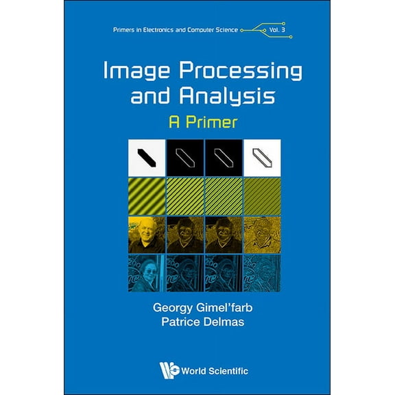 Primers in Electronics and Computer Scie Image Processing and Analysis: A Primer, Book 3, (Hardcover)
