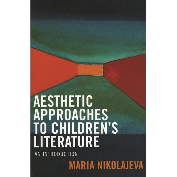 Aesthetic Approaches to Children's Literature: An Introduction, (Paperback)