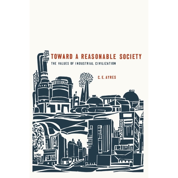 Toward a Reasonable Society, (Paperback)