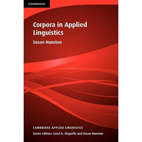 Cambridge Applied Linguistics: Corpora in Applied Linguistics (Paperback)