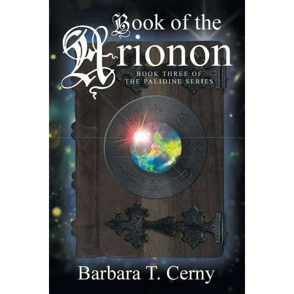 The Palidine: Book of the Arionon: Book Three of The Palidine Series (Paperback)