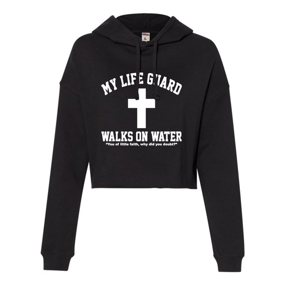 Womens My Life Guard Walks On Water Christian Easter Cropped Hooded Sweatshirt