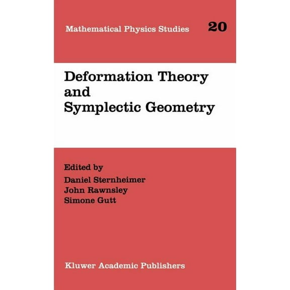 Mathematical Physics Studies Deformation Theory and Symplectic Geometry, Book 20, (Hardcover)