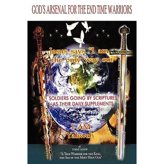 Pre-Owned God's Arsenal for the End Time Warriors (Paperback) by Tommy Agnew
