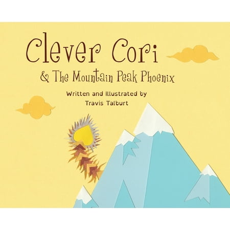 Clever Cori: Clever Cori & The Mountain Peak Phoenix (Series #2) (Hardcover)