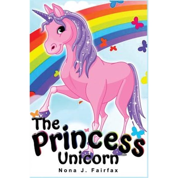 Pre-Owned The Princess Unicorn: Children's Books, Kids Books, Bedtime Stories for Kids, Kids Fantasy Book (Unicorns: Kids Fantasy Books)